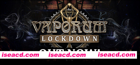 蒸汽地牢:封锁/Vaporum: Lockdown