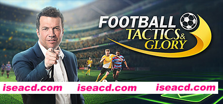 足球、策略与荣耀/Football, Tactics & Glory(整合足球明星)