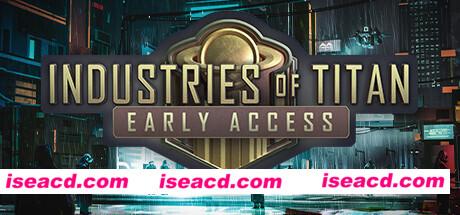 泰坦工业/Industries of Titan(v0.18.2)