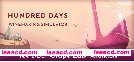 百日/Hundred Days – Winemaking Simulator(v1.2.0w3)