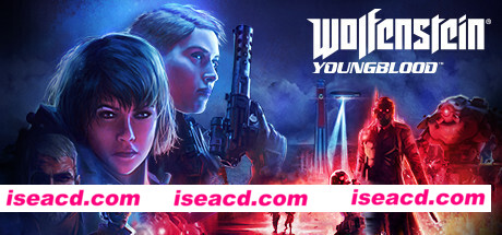 德军总部:新血脉/Wolfenstein: Youngblood(Build v20220308)