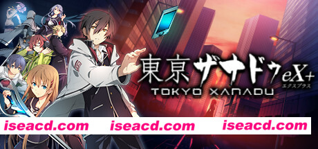 京东迷城eX+/Tokyo Xanadu eX+