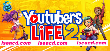 主播模拟器2/Youtubers Life 2(V1.23015.Hotfix2-油管主播的生活2)