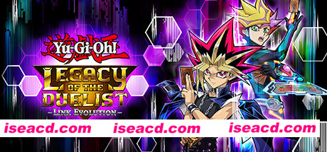 游戏王:决斗者遗产链接进化/Yu-Gi-Oh! Legacy of The Duelist – Link Evolution –