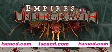 地下蚁国/Empires of the Undergrowth（v0.2324）