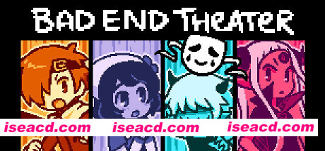 坏结局剧院/BAD END THEATER