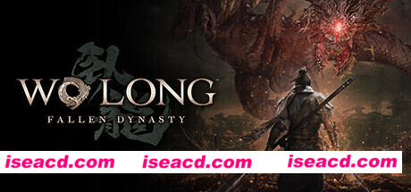 卧龙：苍天陨落/Wo Long: Fallen Dynasty（v1.05+全DLC-单机/网络联机）