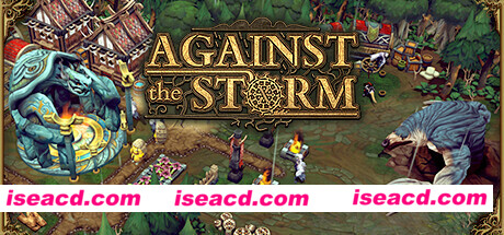 对抗风暴/风暴之城 Against the Storm v0.45.1r 官方中文【2.19G】