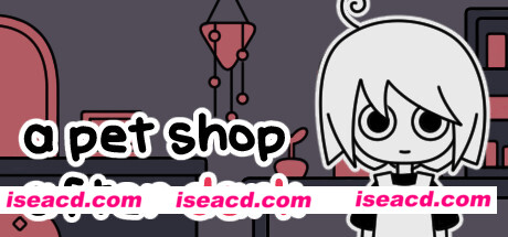【模拟SLG/中文/2D】天黑之后的宠物店（A pet shop after dark） V1.051 官方中文版【100M/新作】