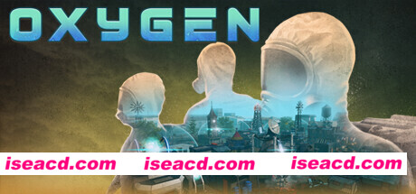 氧气 oxygen 一款生存城市建设游戏 Build.10988954【840M】